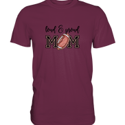 Loud & Proud Mom - Premium Shirt