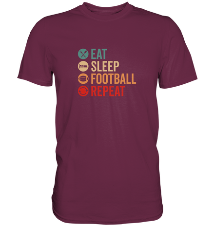 Eat Sleep Football Repeat - Premium Shirt