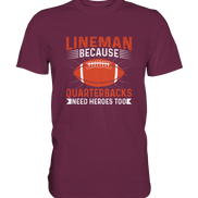 Lineman Quarterback Heroes - Premium Shirt