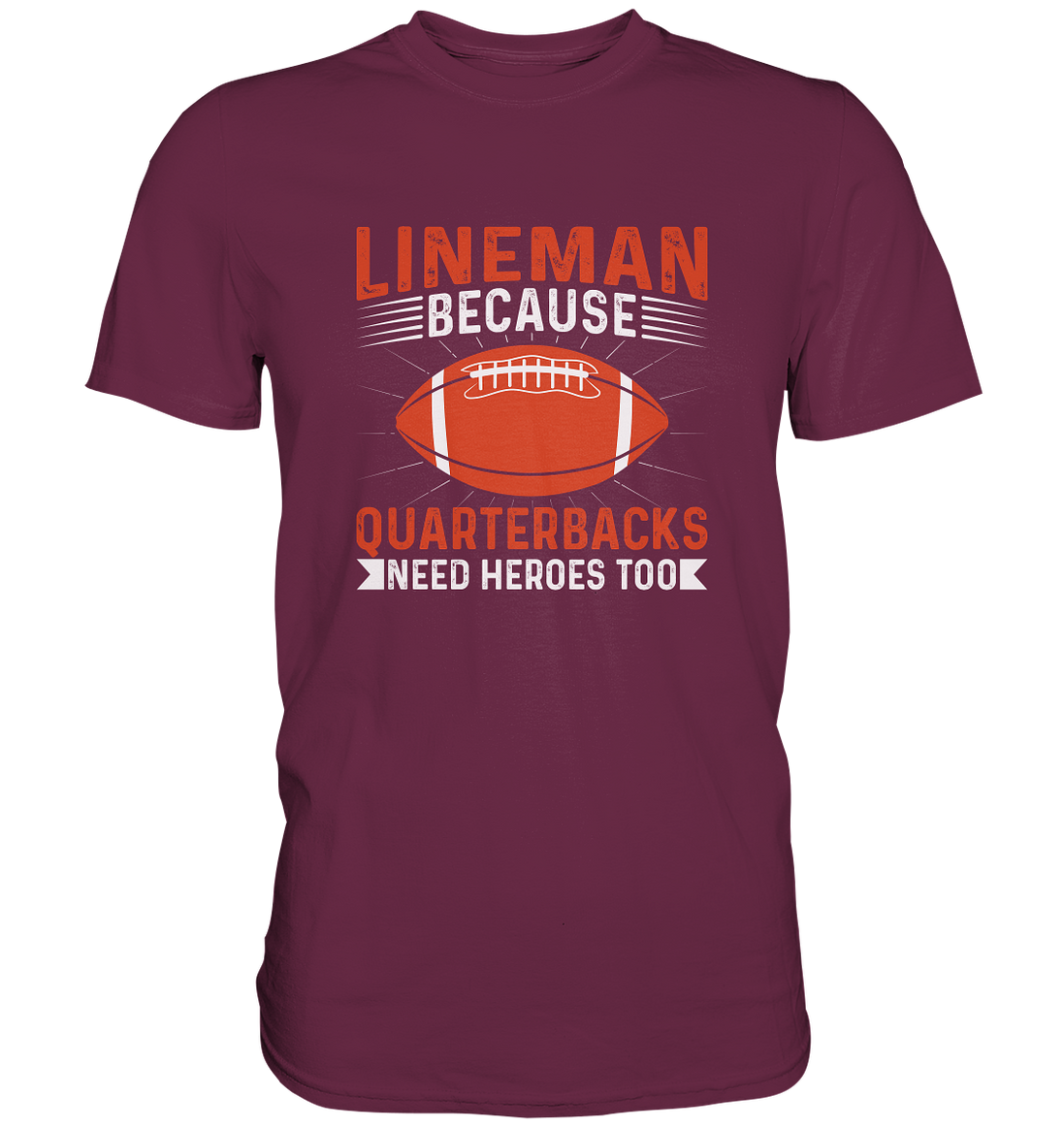 Lineman Quarterback Heroes - Premium Shirt