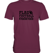 Flag Football Mama - Premium Shirt