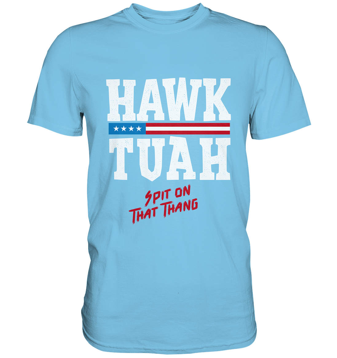 Hawk Tuah White  - Premium Shirt