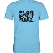 Flag Football - Premium Shirt