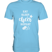 Eat Sleep Cheer - Premium Shirt