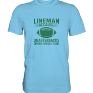 Lineman Heroes Green - Premium Shirt