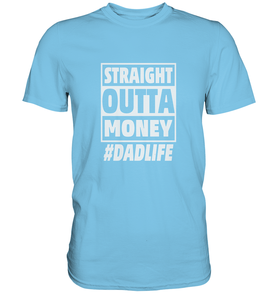 Straight Outta Money - Premium Shirt