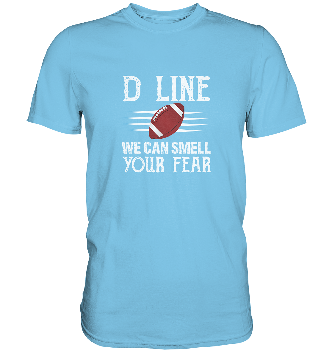D Line Fear - Premium Shirt