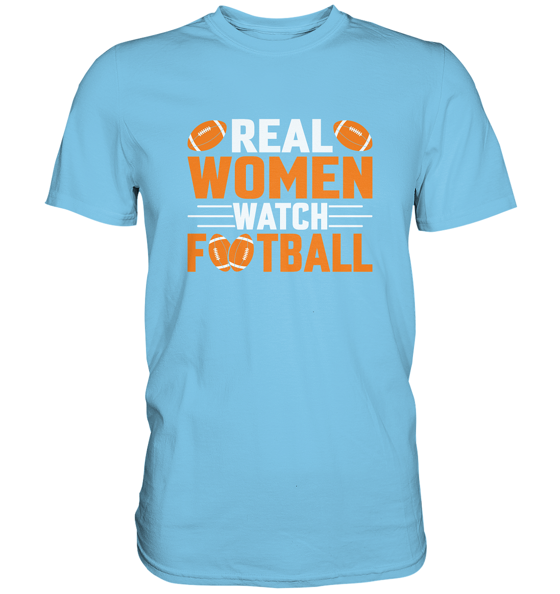 Real Women - Premium Shirt