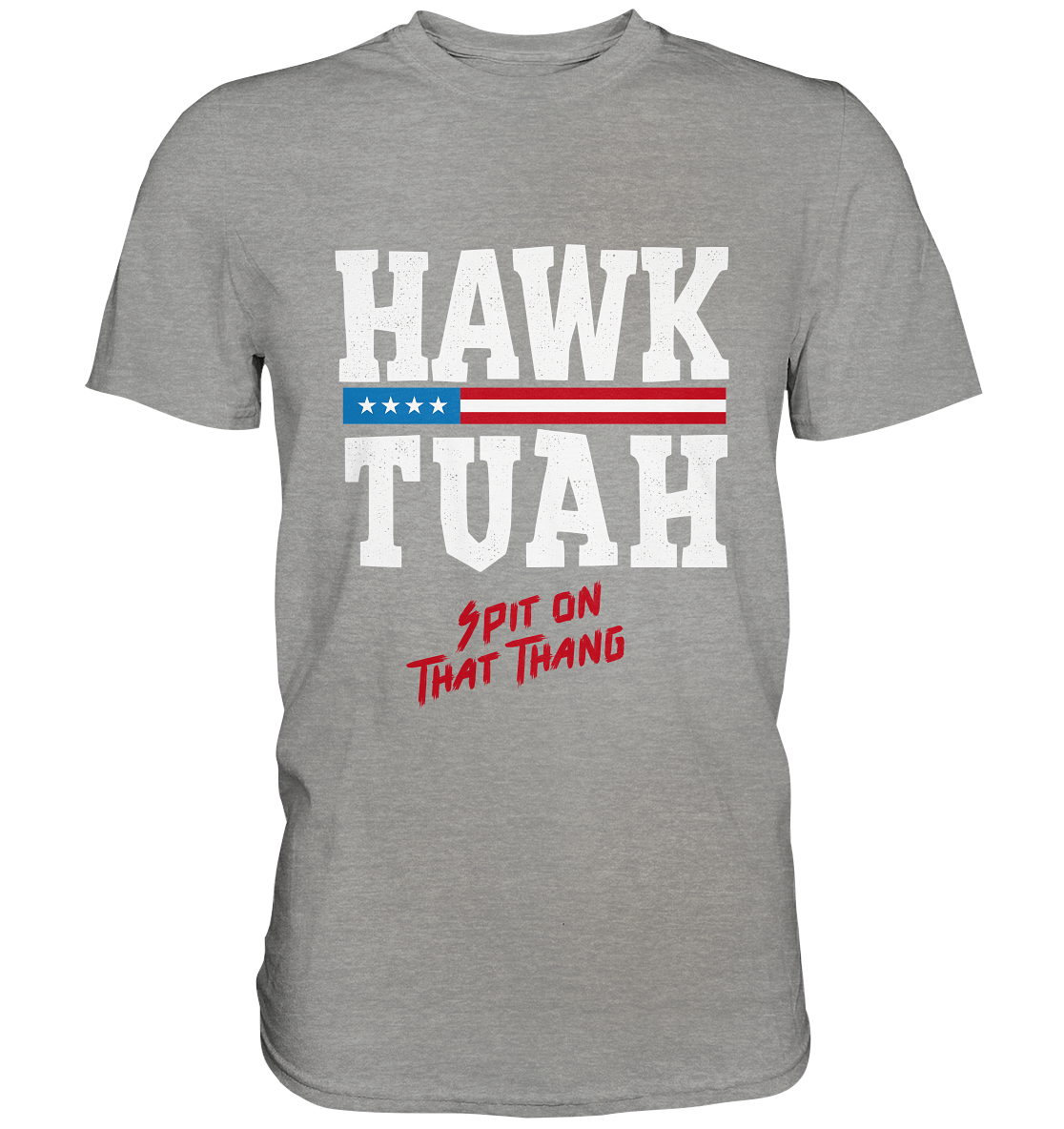 Hawk Tuah White  - Premium Shirt