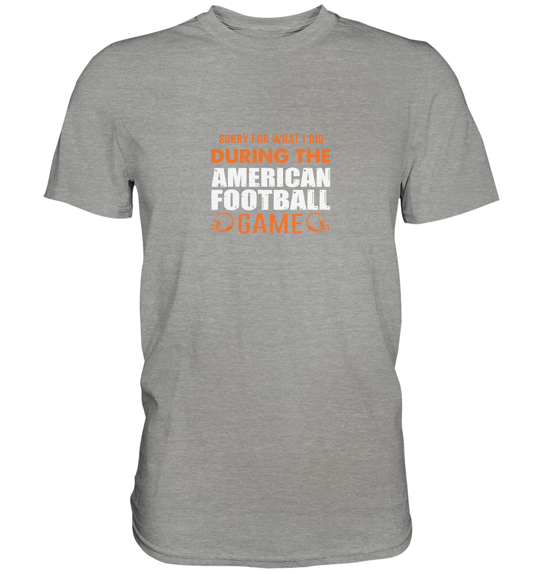 Sorry - Premium Shirt