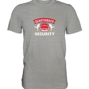 Quarterback Security - Premium Shirt