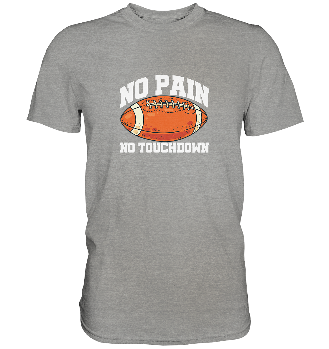 No Pain No Gain - Premium Shirt