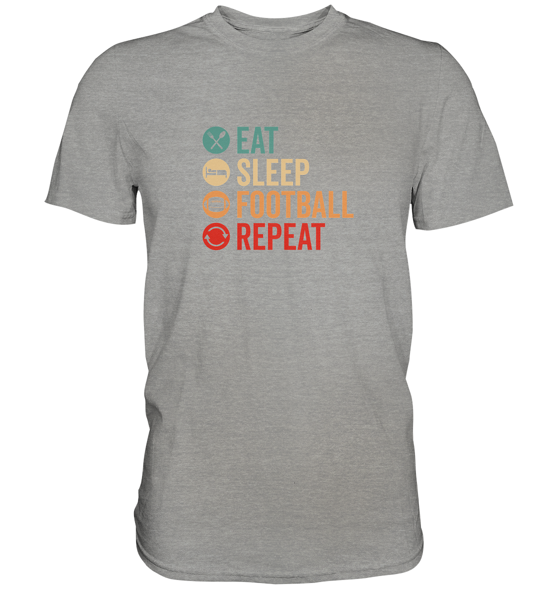 Eat Sleep Football Repeat - Premium Shirt