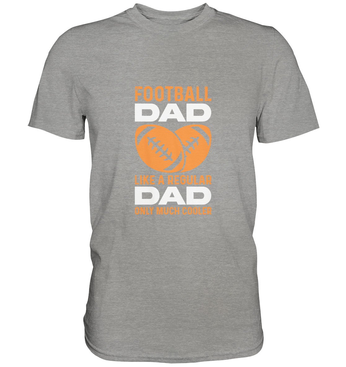 Football Dad Much Cooler - Premium Shirt