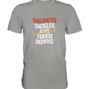 Tailgate Tackles - Premium Shirt