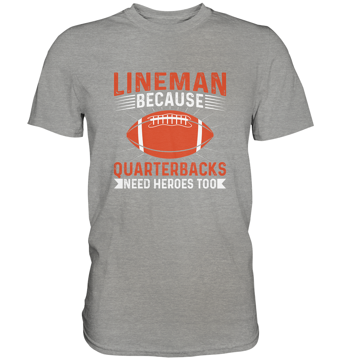 Lineman Quarterback Heroes - Premium Shirt