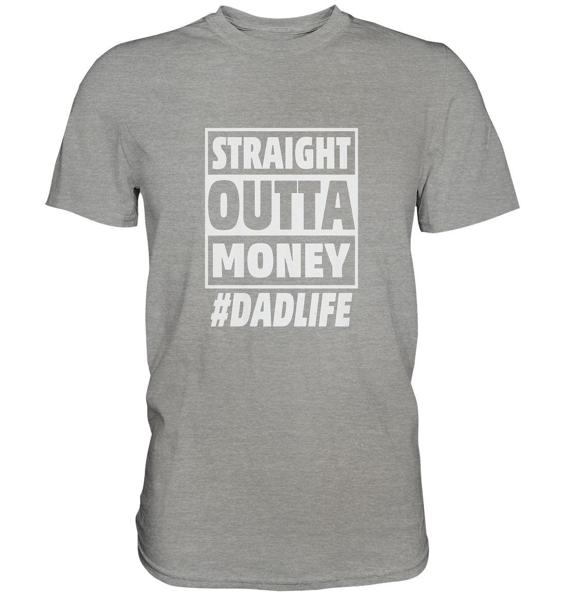 Straight Outta Money - Premium Shirt