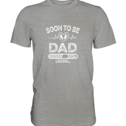 Soon to be Dad - Premium Shirt