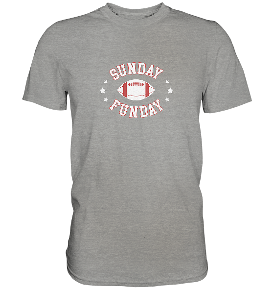 Sunday Funday  - Premium Shirt