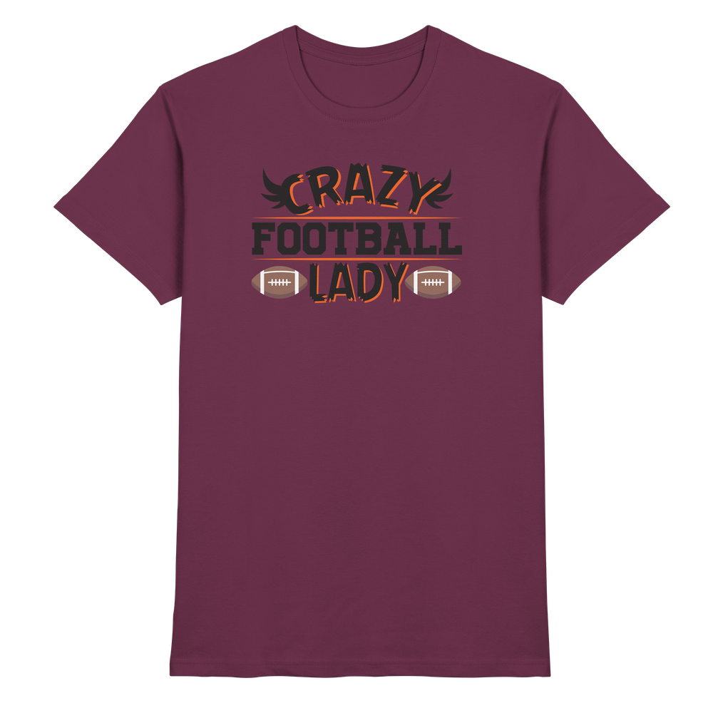 Crazy Football Lady - Premium Shirt