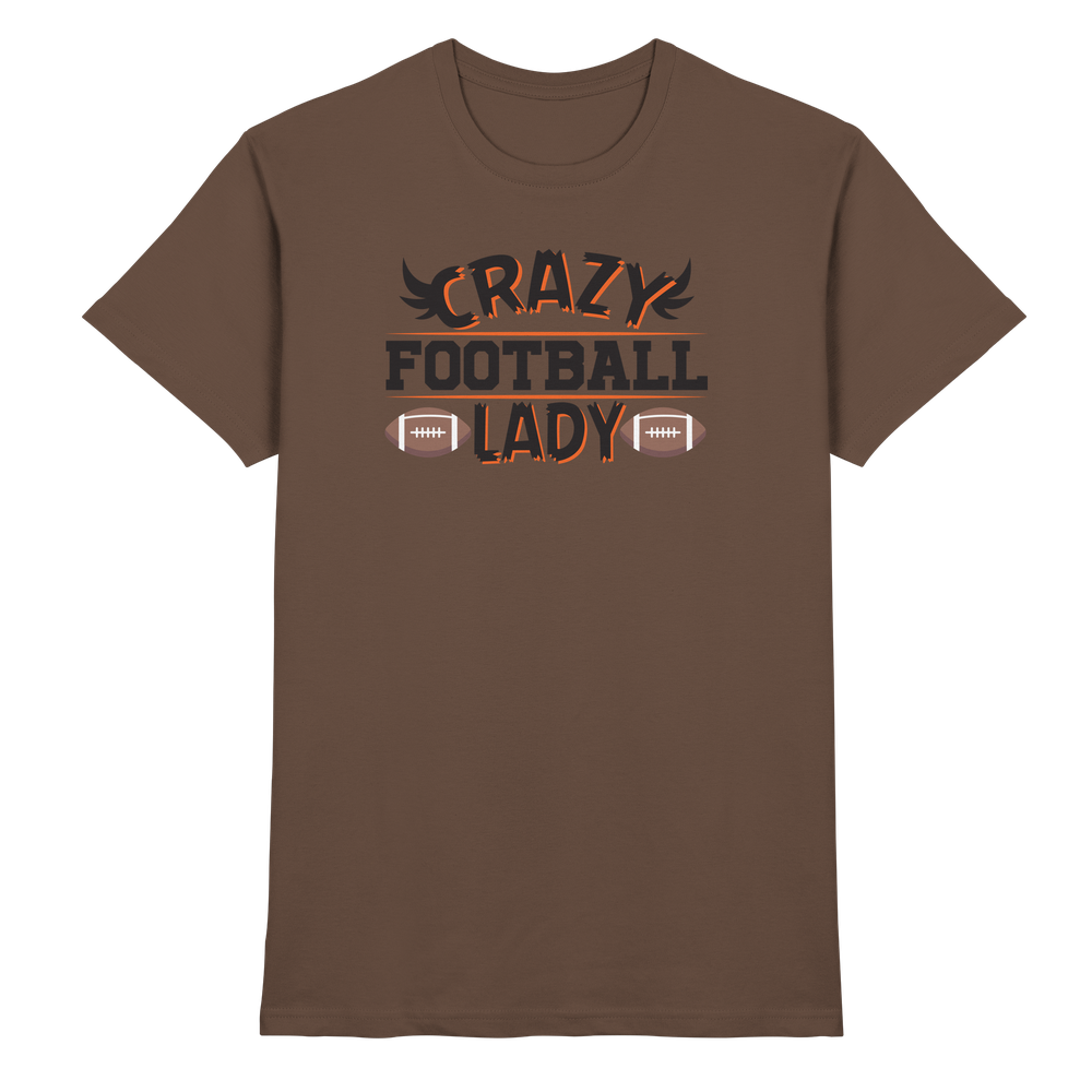 Crazy Football Lady - Premium Shirt