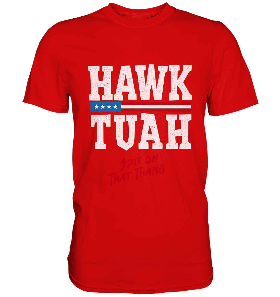 Hawk Tuah White  - Premium Shirt
