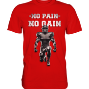 No Pain No Gain Metal  - Premium Shirt