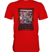 Fans are Friends  - Premium Shirt