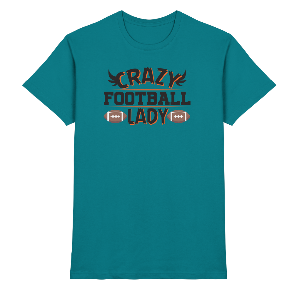 Crazy Football Lady - Premium Shirt