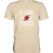 D-Line Fear - Premium Shirt