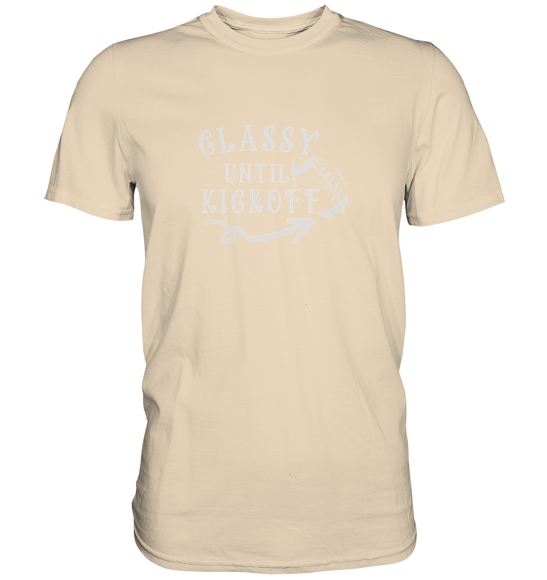 Glassy until Kick Off  - Premium Shirt