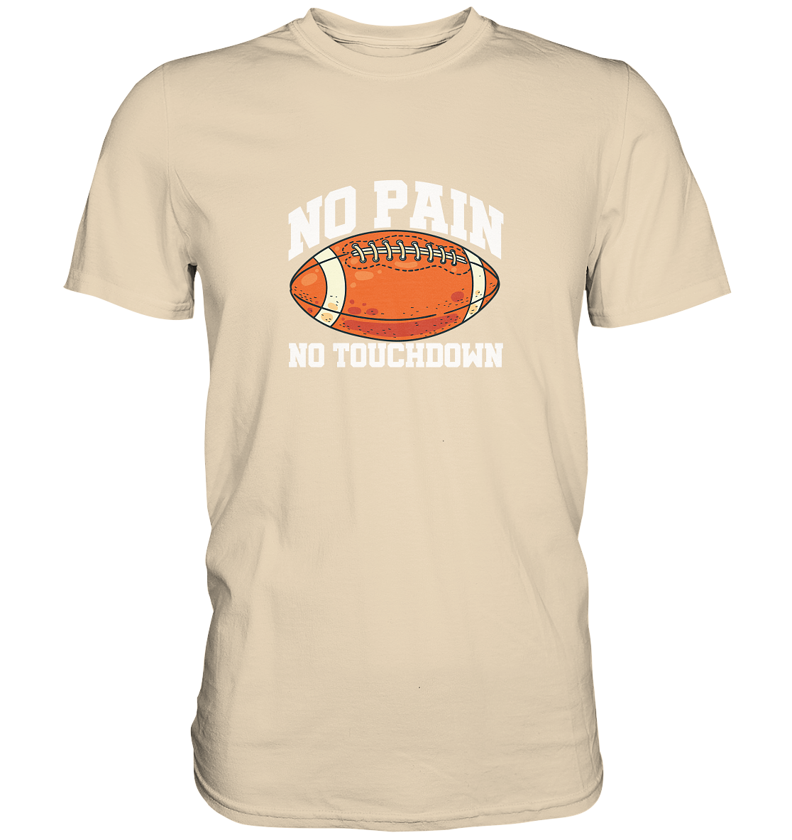 No Pain No Gain - Premium Shirt