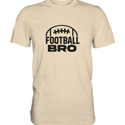 Football Bro  - Premium Shirt