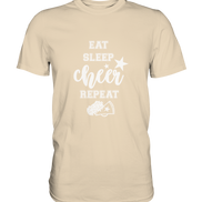 Eat Sleep Cheer - Premium Shirt
