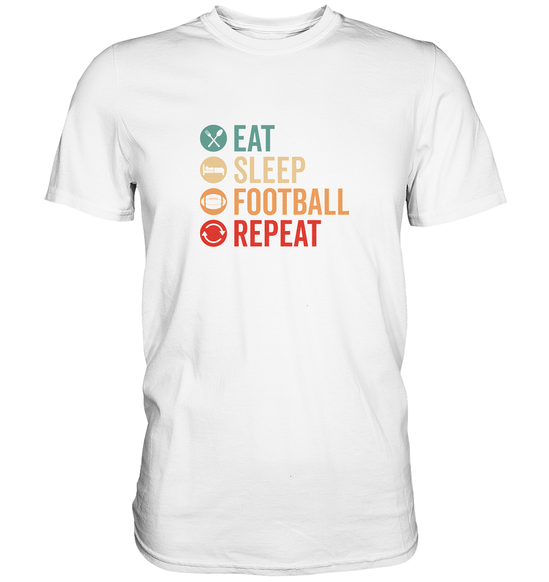 Eat Sleep Football Repeat - Premium Shirt