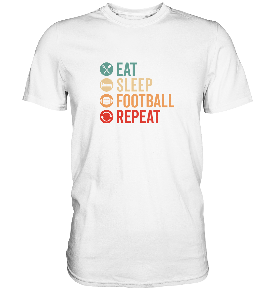 Eat Sleep Football Repeat - Premium Shirt
