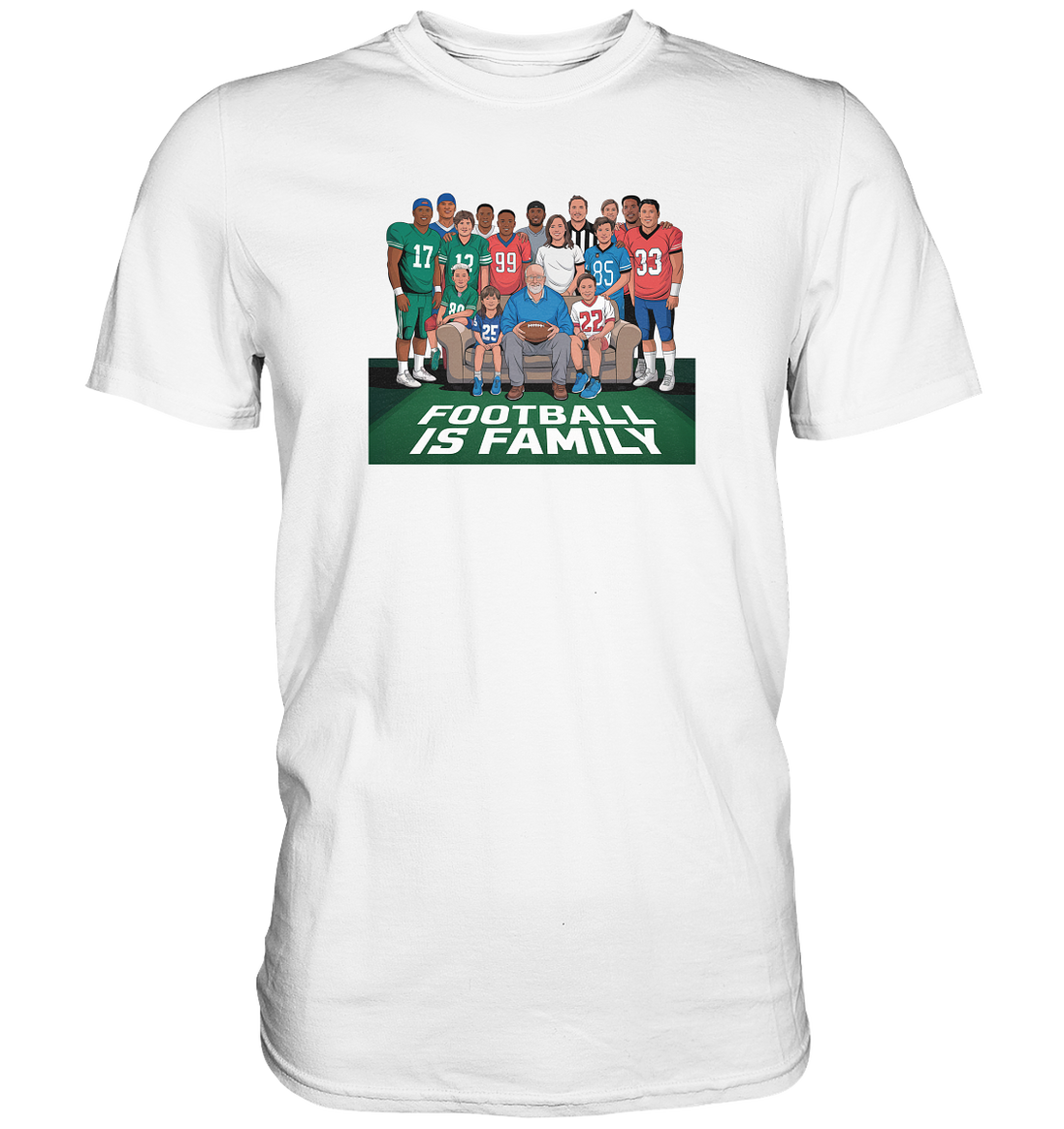 Football is Family - Premium Shirt