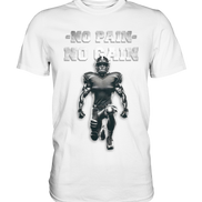 No Pain No Gain Metal  - Premium Shirt