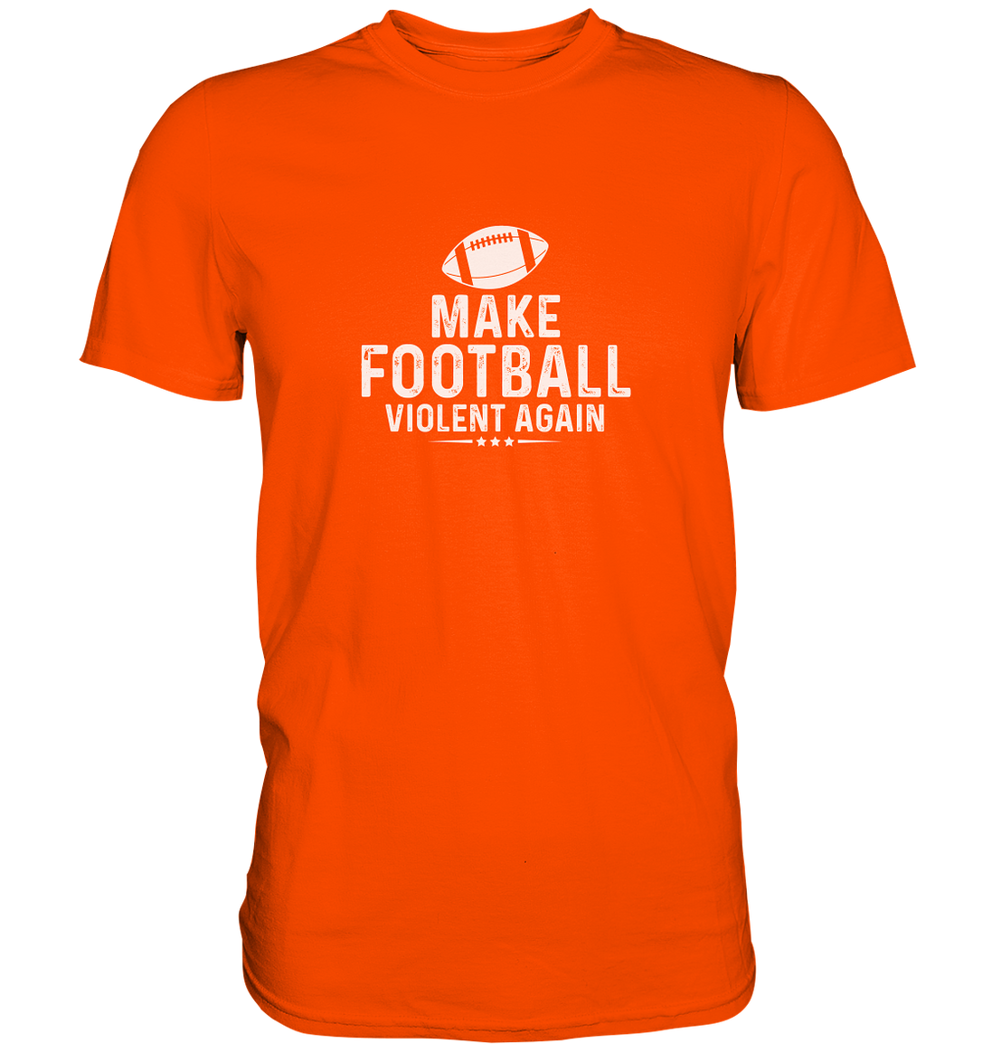 Make Football Violent again - Premium Shirt