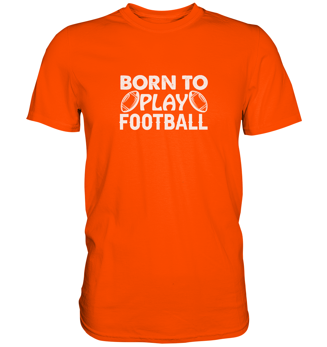 Born to Play - Premium Shirt