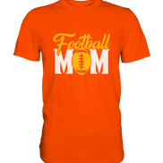 Football MOM - Premium Shirt