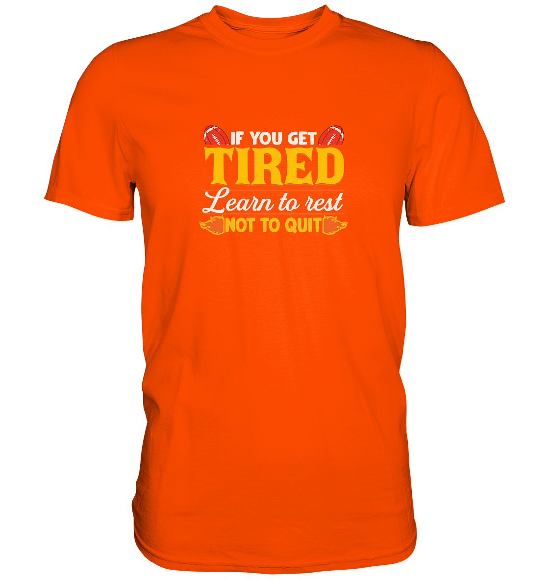 If you get tired - Premium Shirt