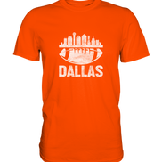 Dallas - Premium Shirt
