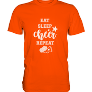 Eat Sleep Cheer - Premium Shirt