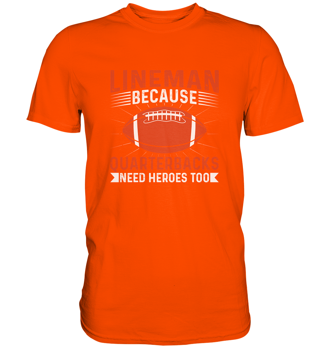 Lineman Quarterback Heroes - Premium Shirt