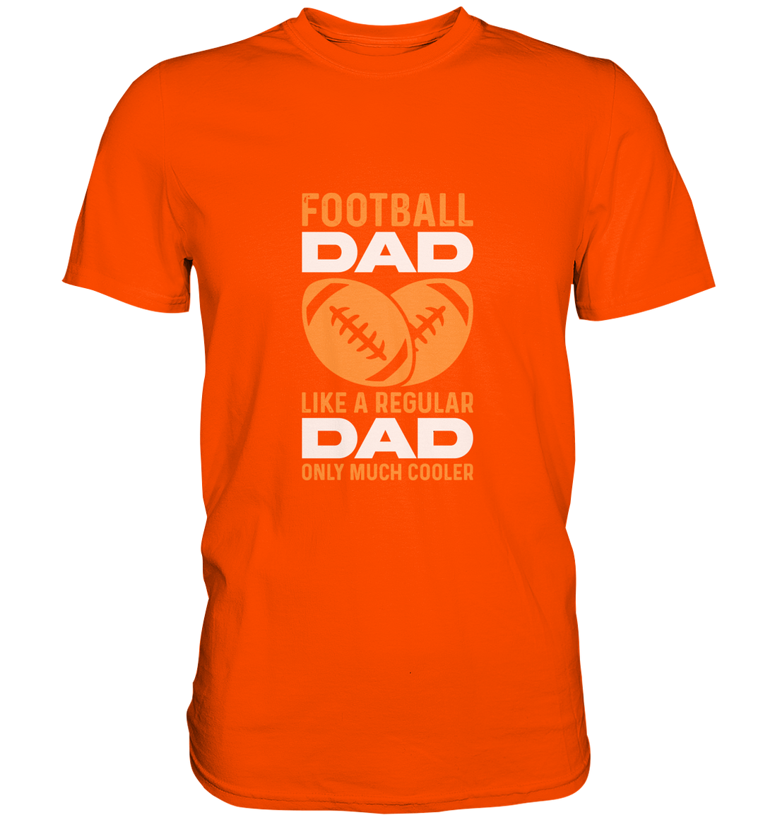 Football Dad Much Cooler - Premium Shirt