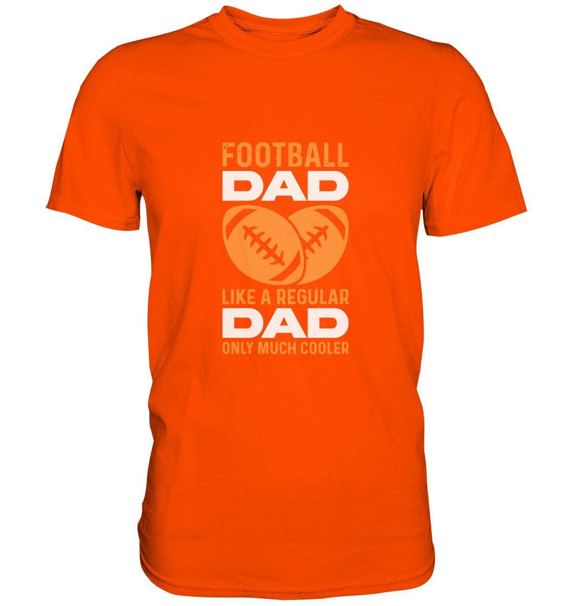 Football Dad Much Cooler - Premium Shirt