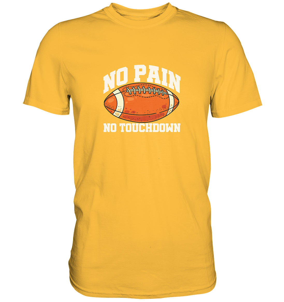 No Pain No Gain - Premium Shirt