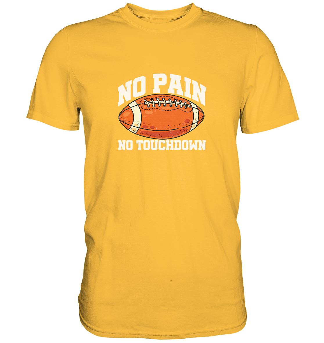 No Pain No Gain - Premium Shirt