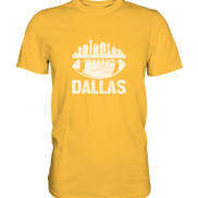 Dallas - Premium Shirt